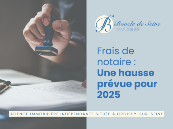 Frais de notaire en hausse pour l’année 2025